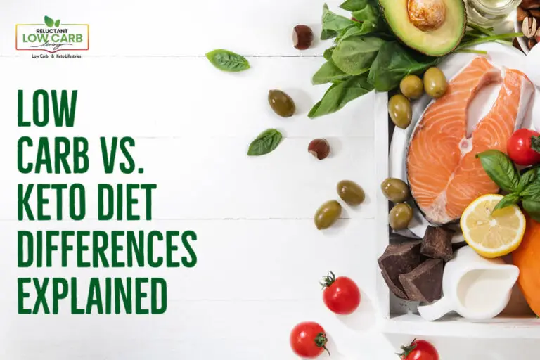 Low Carb Vs. Keto Diet Differences Explained - Reluctant Low Carb Life