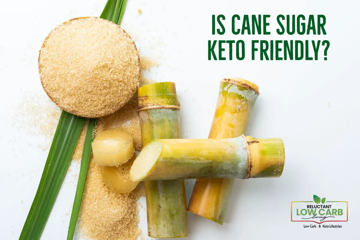 Is Cane Sugar Keto Friendly?