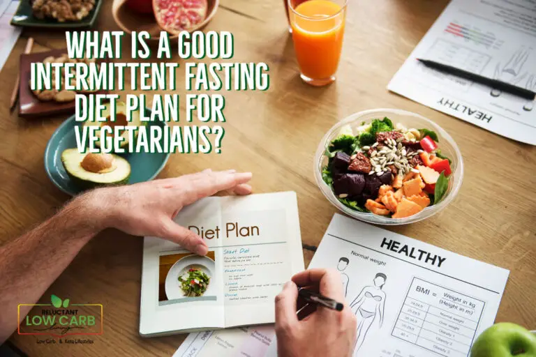 what-is-a-good-intermittent-fasting-diet-plan-for-vegetarians-reluctant-low-carb-life