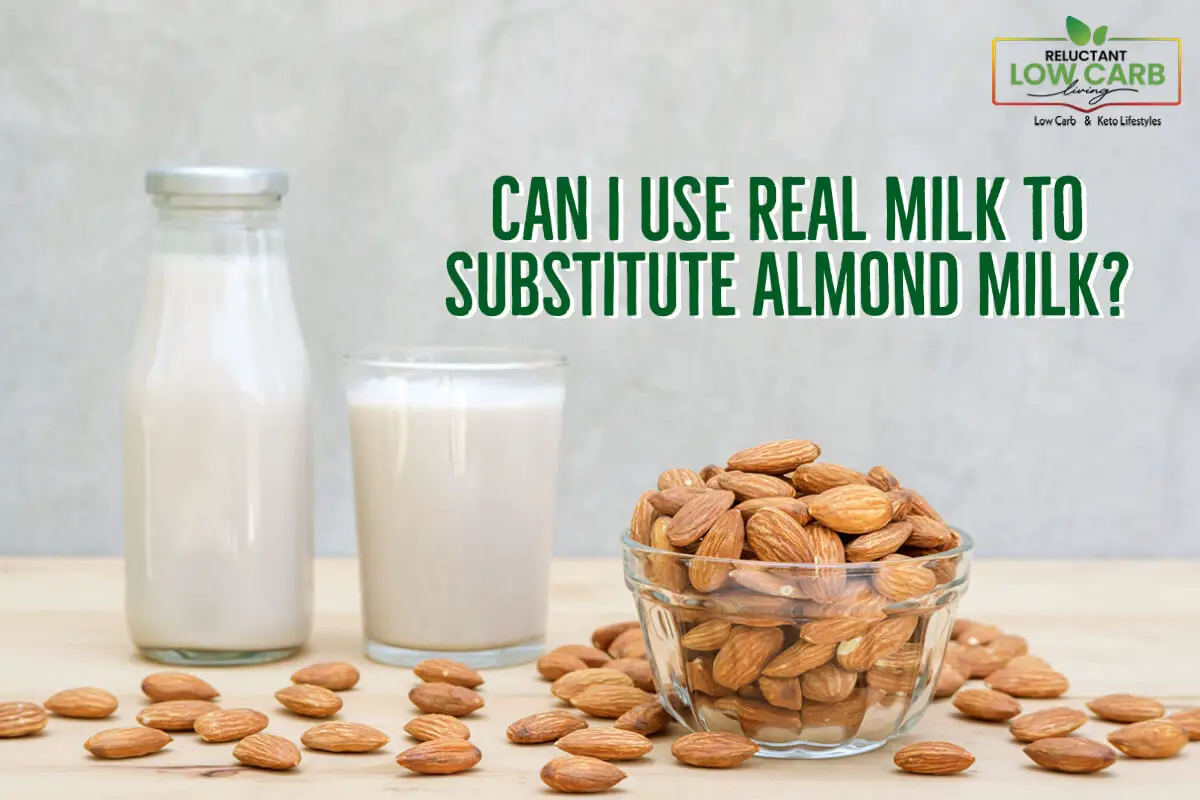 Can I Use Real Milk To Substitute Almond Milk?
