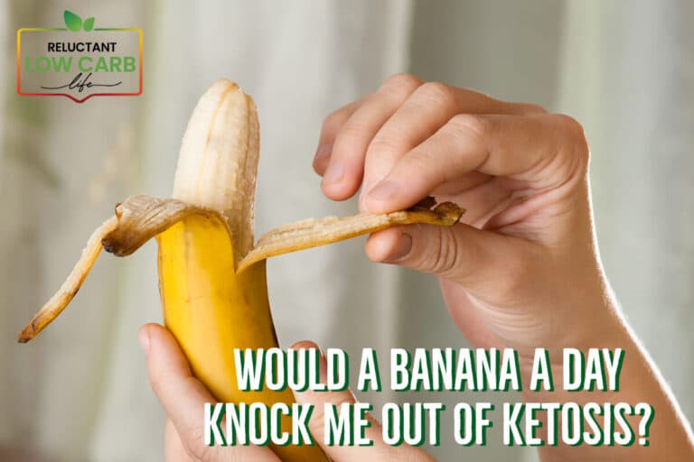 Would A Banana A Day Knock Me Out Of Ketosis? Reluctant Low Carb Life