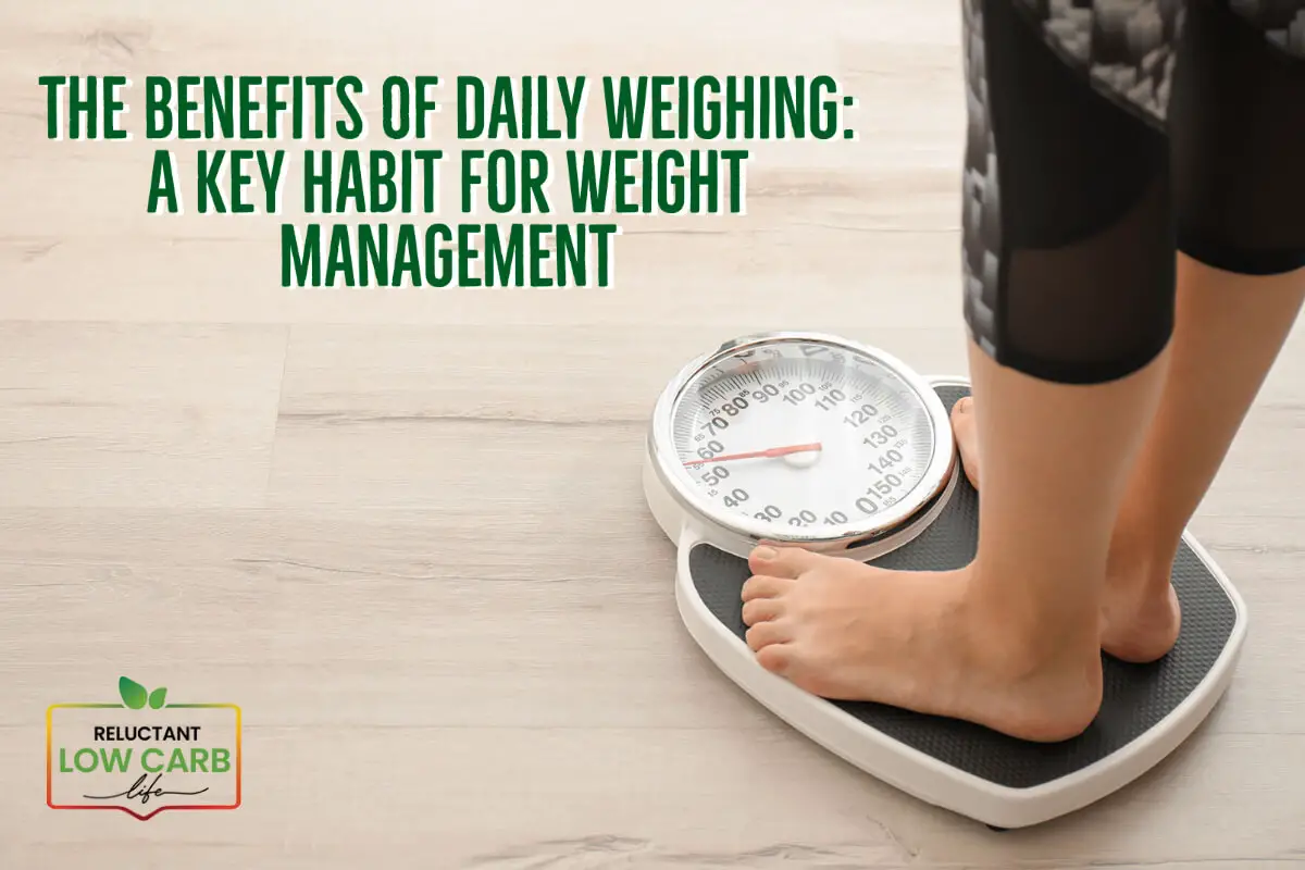 The Benefits Of Daily Weighing: A Key Habit For Weight Management