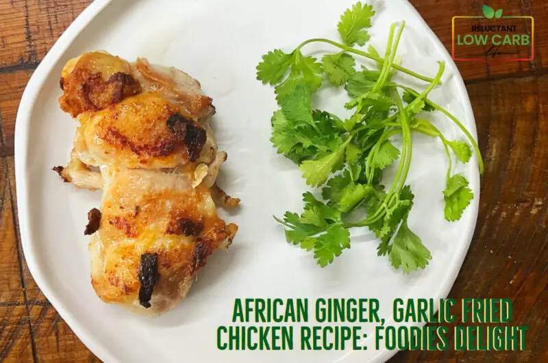 African Ginger, Garlic Fried Chicken Recipe: Foodies Delight
