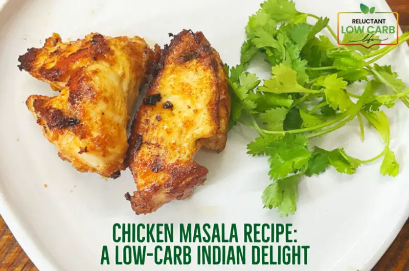 Chicken Masala Recipe:  A Low-Carb Indian Delight