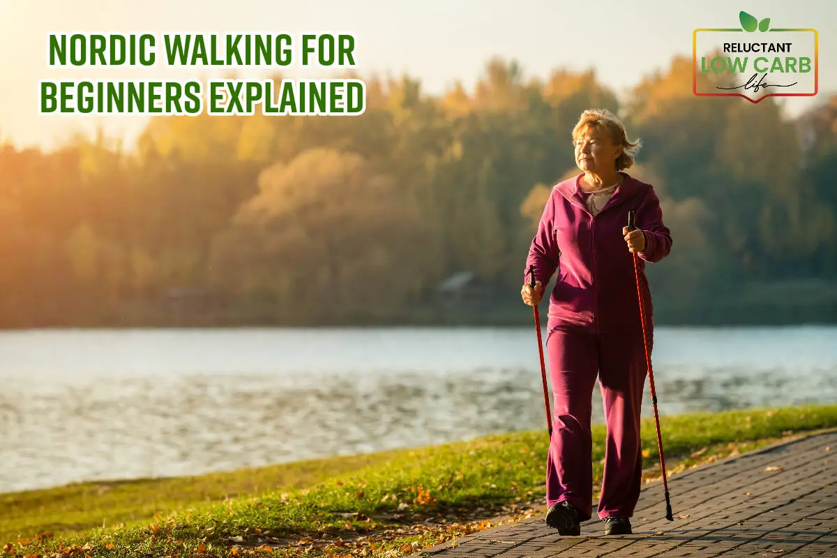 Nordic Walking For Beginners Explained