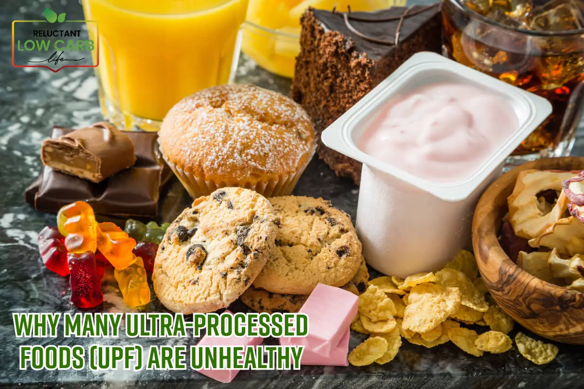 Why Many Ultra-Processed Foods (UPF) Are Unhealthy