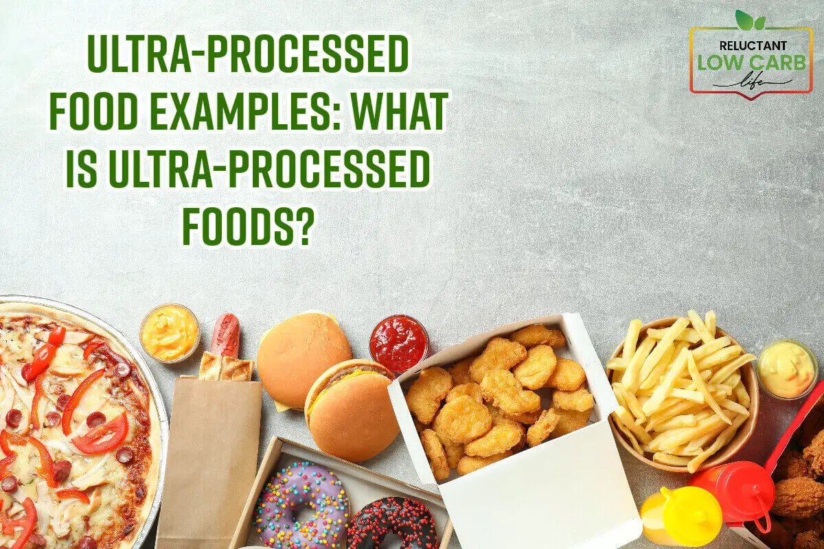 Ultra-Processed Food Examples: What Is Ultra-Processed Foods?