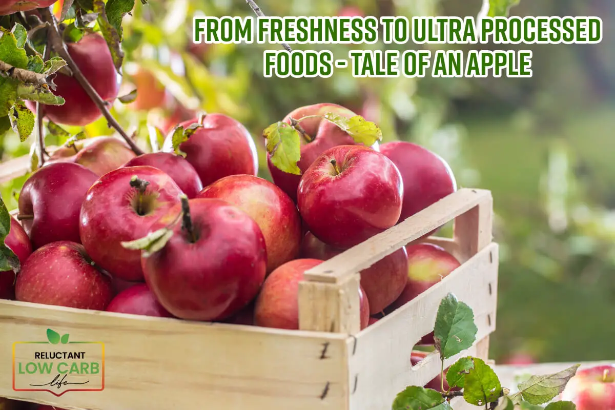 From Freshness to Ultra Processed Foods – Tale of An Apple