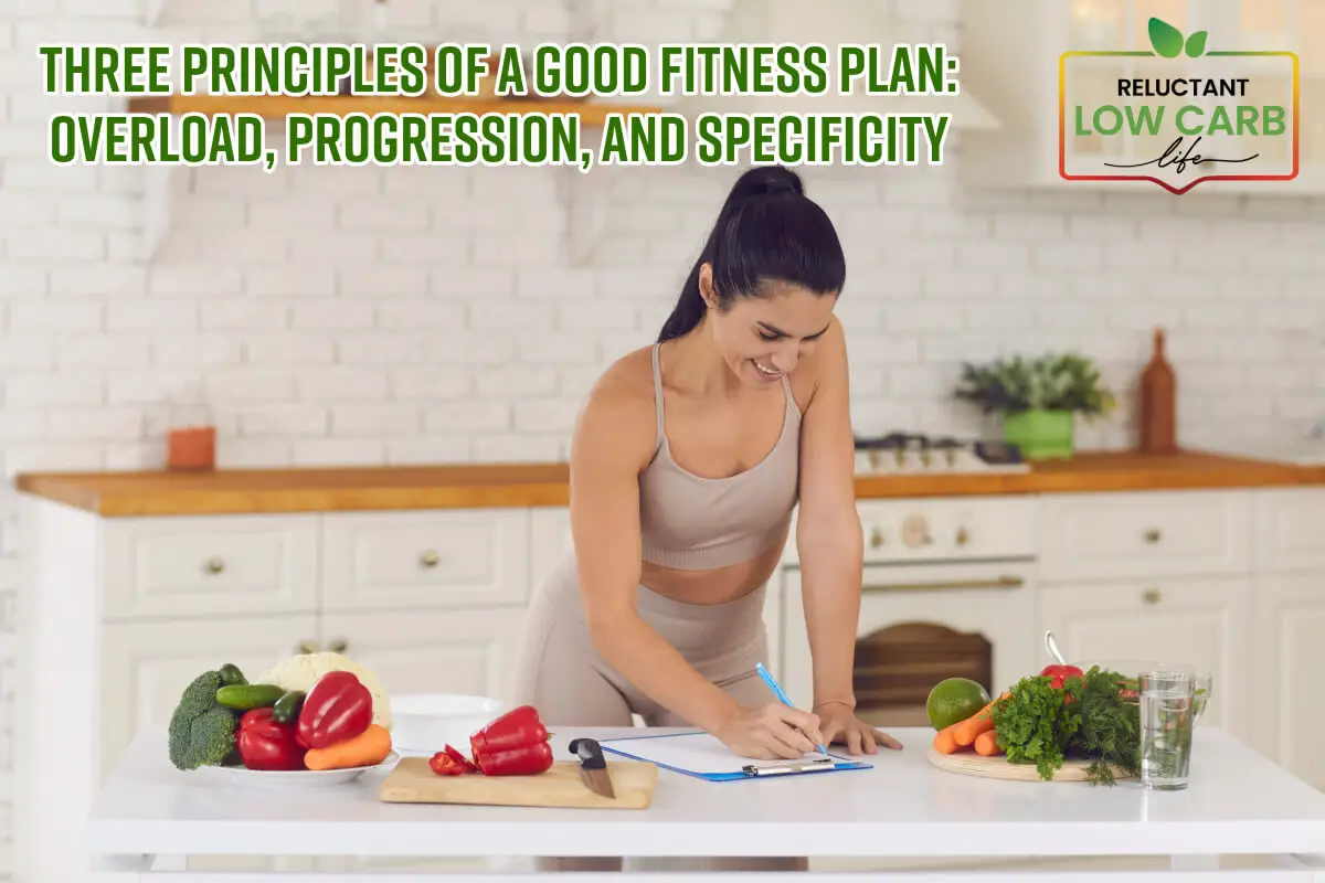 Three Principles of a Good Fitness Plan: Overload, Progression, and Specificity