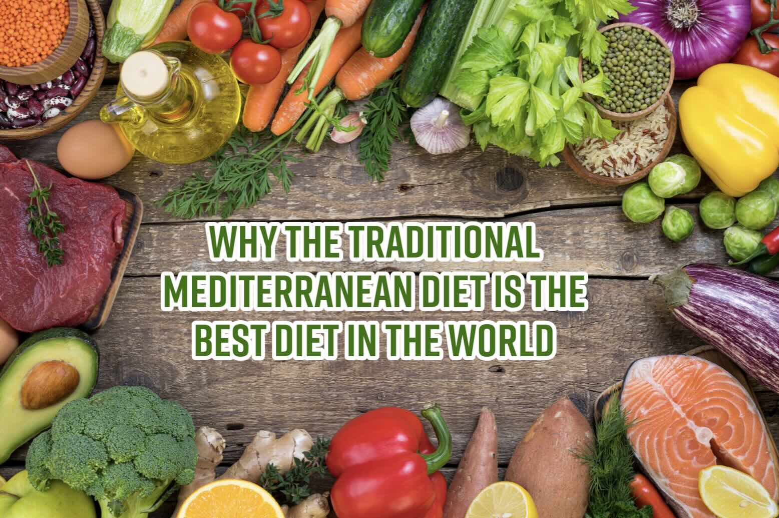 Why The Traditional Mediterranean Diet Is The Best Diet In The World