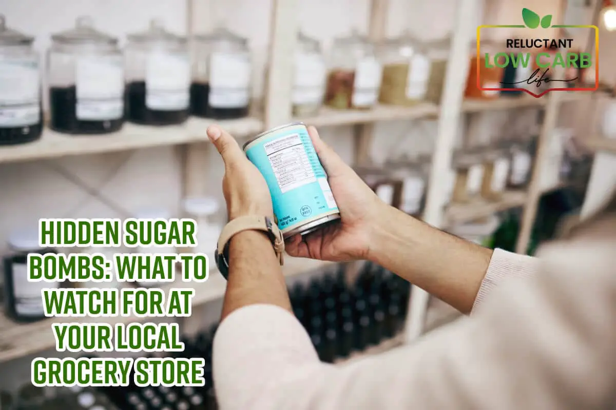 Hidden Sugar Bombs: What to Watch for at Your Local Grocery Store