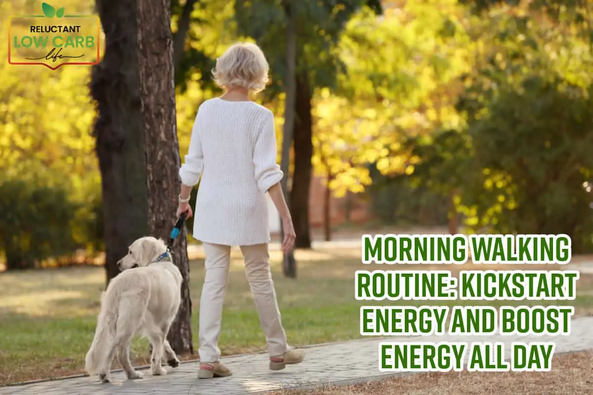Morning Walking Routine: Kickstart Energy and Boost Energy All Day