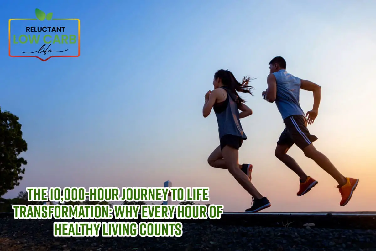 The 10,000-Hour Journey to Life Transformation: Why Every Hour of Healthy Living Counts